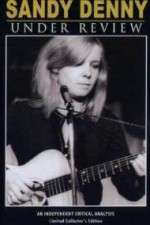 Watch Sandy Denny: Under Review Movie4k