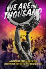 Watch We Are The Thousand Movie4k