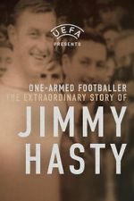 Watch One-Armed Wonder: The Extraordinary Story of Jimmy Hasty Movie4k