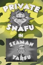 Watch Private Snafu Presents Seaman Tarfu in the Navy (Short 1946) Movie4k