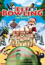 Watch Elf Bowling the Movie: The Great North Pole Elf Strike Movie4k