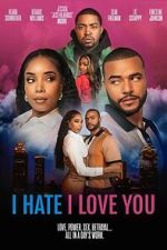 Watch I Hate I Love You Movie4k