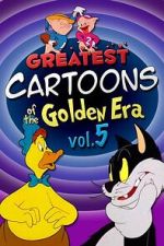 Watch Greatest Cartoons of the Golden Era Vol. 5 Movie4k