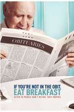 Watch If You\'re Not in the Obit, Eat Breakfast Movie4k
