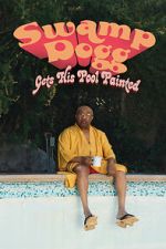 Watch Swamp Dogg Gets His Pool Painted Movie4k