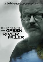 Watch Sins of the Father: The Green River Killer Movie4k