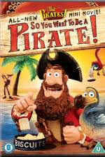 Watch The Pirates So You Want To Be A Pirate Movie4k