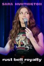 Watch Sara Huntington: Rust Belt Royalty (TV Special 2025) Movie4k