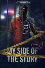 Watch My side of the story Movie4k