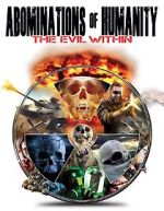 Watch Abominations of Humanity: The Evil Within Movie4k