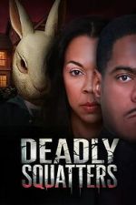 Watch Deadly Squatters Movie4k