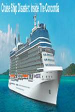 Watch Discovery Channel Cruise Ship Disaster Inside the Concordia Movie4k