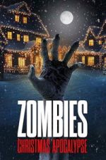 Watch Zombies: Christmas Apocalypse Movie4k