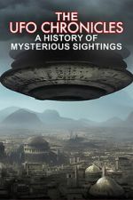 Watch The UFO Chronicles: A History of Mysterious Sightings Movie4k