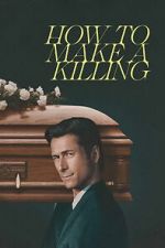 Watch How to Make a Killing Movie4k