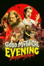 Watch Good Mythical Evening: Sexy, Scary, Stupid Movie4k