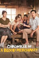 Watch Chronicle of a Blood Merchant Movie4k