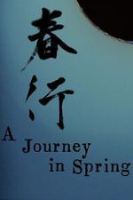 Watch A Journey in Spring Movie4k