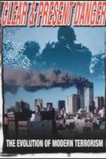 Watch Clear and Present Danger The Evolution of Modern Terrorism Movie4k
