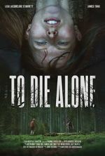 Watch To Die Alone Movie4k