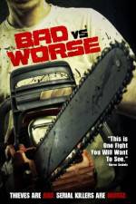 Watch Bad vs Worse Movie4k