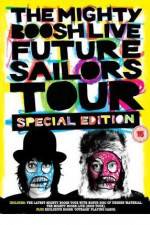 Watch The Mighty Boosh Live - Future Sailors Tour Movie4k