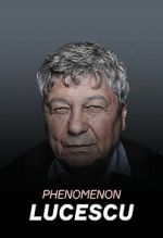Watch Lucescu Phenomenon Movie4k
