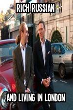 Watch Rich Russian And Living In London Movie4k