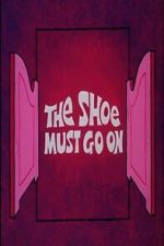 Watch The Shoe Must Go On Movie4k