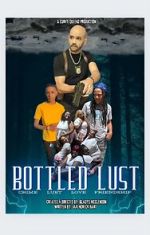 Watch Bottled Lust Movie4k