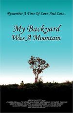 Watch My Backyard Was a Mountain (Short 2005) Movie4k