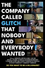 Watch The Company Called Glitch That Nobody and Everybody Wanted Movie4k