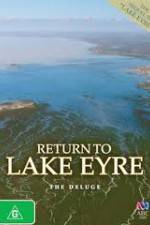 Watch Return To Lake Eyre The Deluge Movie4k
