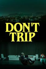 Watch Don\'t Trip Movie4k
