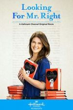 Watch Looking for Mr. Right Movie4k
