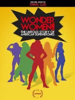 Watch Wonder Women! the Untold Story of American Superheroines Movie4k