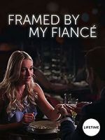 Watch Framed by My Fianc� Movie4k