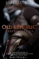 Watch The Old Republic: Rescue Mission (Short 2015) Movie4k