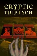 Watch Cryptic Triptych Movie4k
