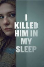 Watch I Killed Him in My Sleep Movie4k