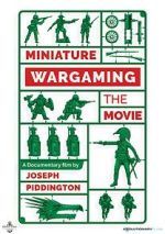 Watch Miniature Wargaming the Movie Movie4k