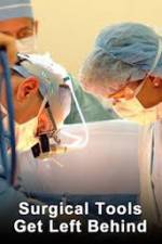 Watch When Surgical Tools Get Left Behind Movie4k