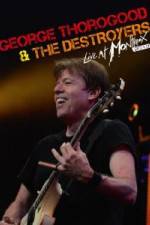 Watch George Thorogood & The Destroyers: Live at Montreux Movie4k