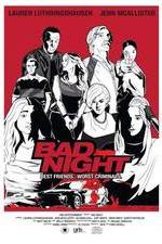 Watch Bad Night Movie4k