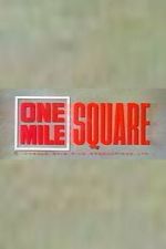 Watch One Mile Square Movie4k
