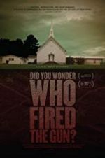 Watch Did You Wonder Who Fired the Gun? Movie4k