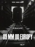 Watch 89 mm od Europy (Short 1993) Movie4k