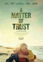 Watch A Matter of Trust Movie4k