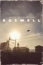 Watch Alien Encounters: Roswell Movie4k