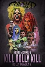 Watch Kill Dolly Kill Movie4k